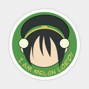 I am not Toph! I am Melon Lord! Magnet