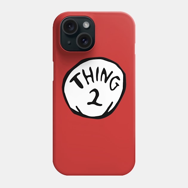 Thing 1 Thing 2 Thing Dad Thing Mom Phone Case by mintipap