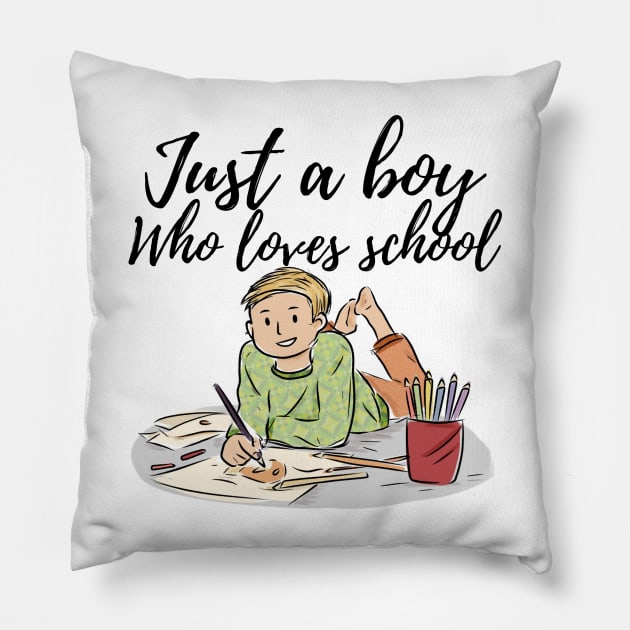 Just a boy who loves school Pillow by Beyond TShirt