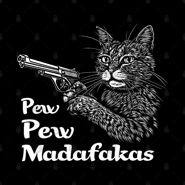 Pew Pew Madafakas, funny vintage cat by obstinator