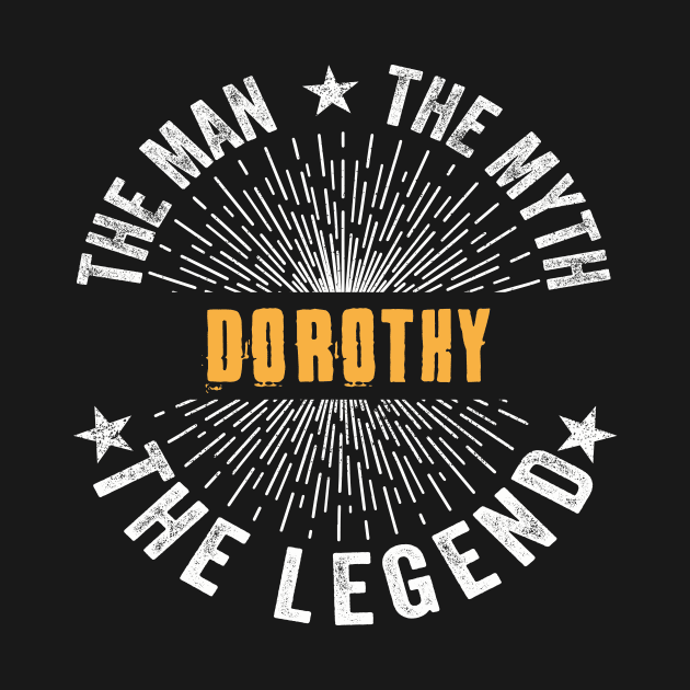 Dorothy Team | Dorothy The Man, The Myth, The Legend | Dorothy Family Name, Dorothy Surname by StephensonWolfxFl1t