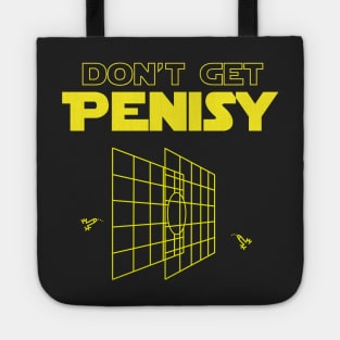 Don't Get Penisy Tote