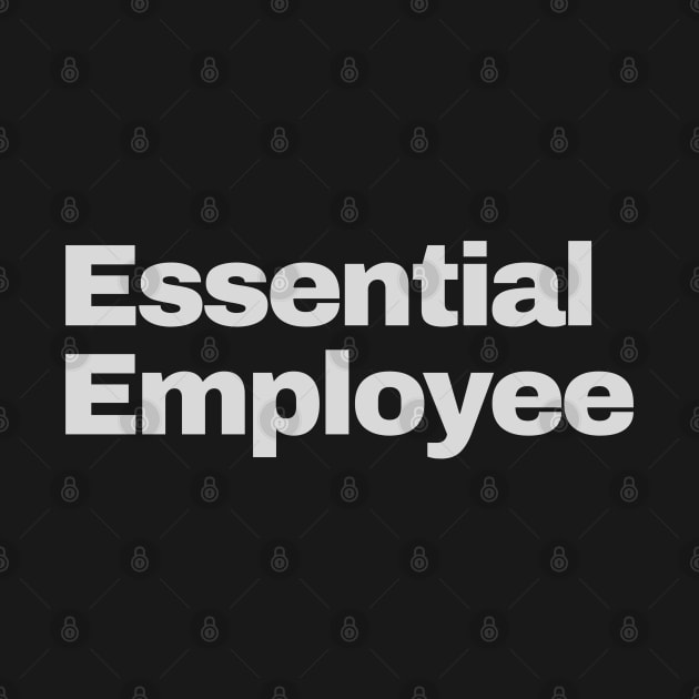 Essential Employee by busines_night