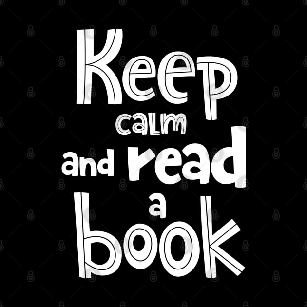 Keep calm and read a book by Dream Store