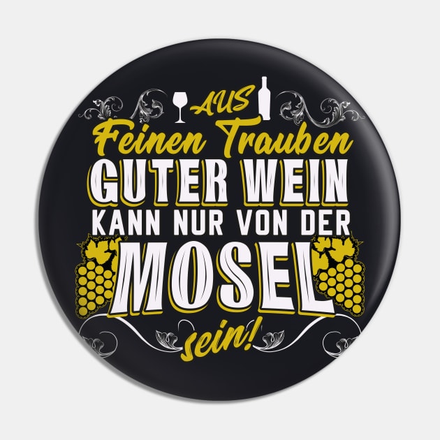 Wein Spruch Winzer Moselwein Geschenk Pin by Foxxy Merch