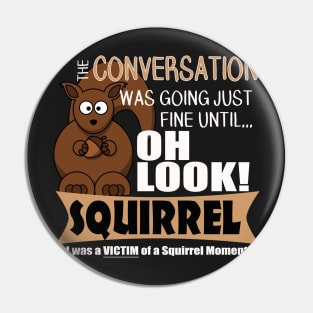 The ADHD Squirrel - Oh Look Squirrel! Pin