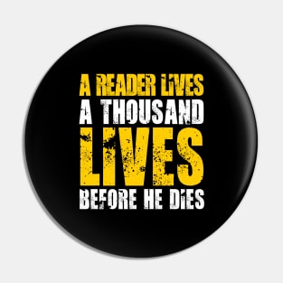 A READER LIVES A THOUSAND LIVES BEFORE HE DIES Pin