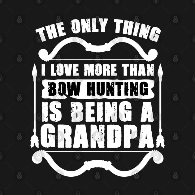 Veteran Hunting For Bowhunter Grandpa BowHunting Enthusiast by sBag-Designs