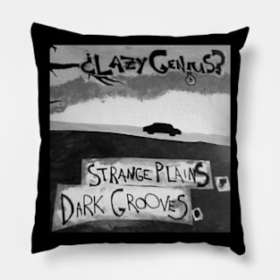 Strange Plains, Dark Grooves. - Album Cover Pillow