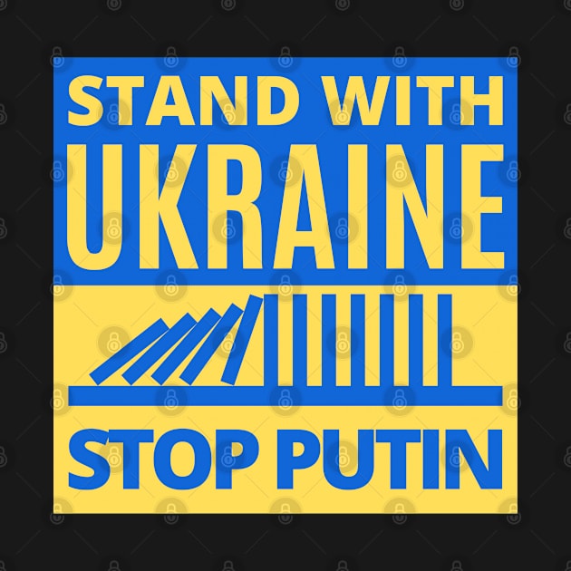 Stand With Ukraine, Stop Putin - Falling Dominoes by Coralgb