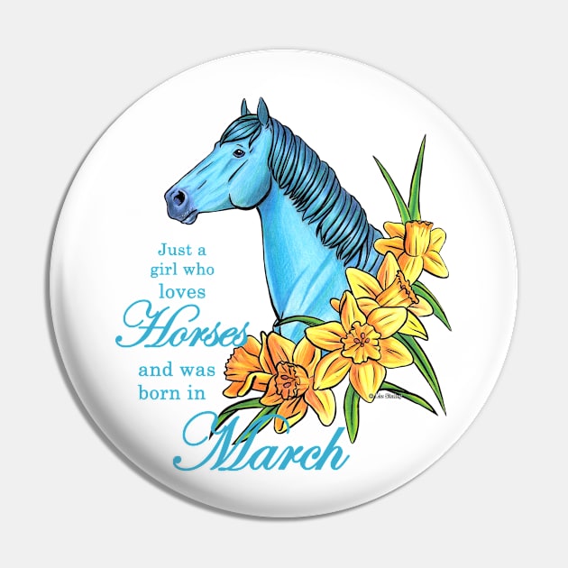 Just A Girl Who Loves Horses and was Born in March Pin by lizstaley