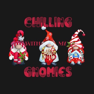 Chilling With My Gnomies Funny Ugly Christmas T-Shirt