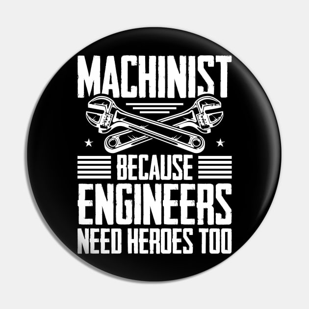 Mechanic Because Even Engineers Need Heroes Funny Mechanical Pin by celeryprint