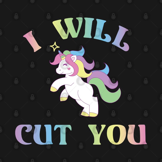 I Will Cut You | Cute Unicorn by jverdi28