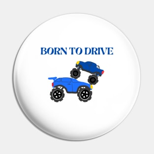 Born to drive Pin