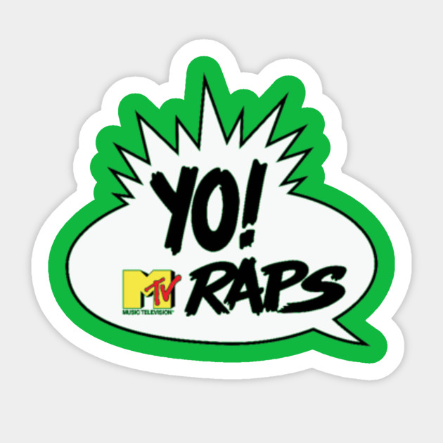 Raps Yo Mtv Raps Sticker Teepublic