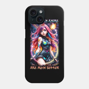 People in Anime are much better Phone Case