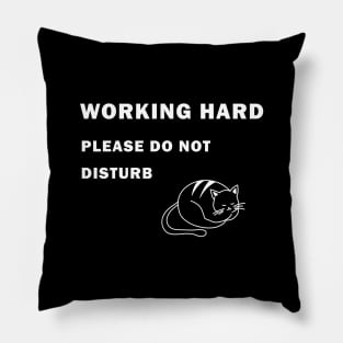 Working Hard Cat Do Not Disturb Pillow