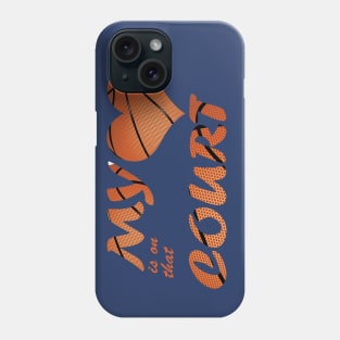 my heart is on that court mum,dad basketball fan Phone Case