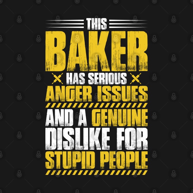 Baker Bakery Baking Gift Present Anger Issues by Krautshirts
