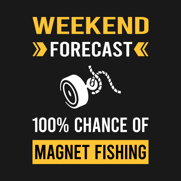 Weekend Forecast Magnet Fishing by Good Day