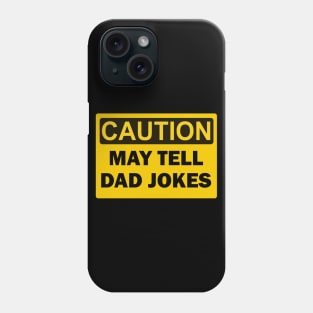 Caution May Tell Dad Jokes Phone Case