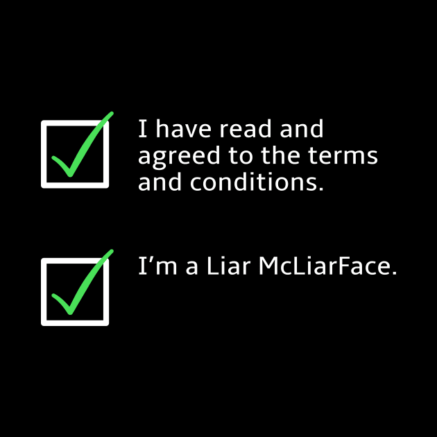 Terms, Conditions, and Liar McLiarFace by donovanh