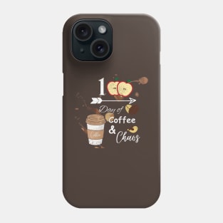 100 Days of Coffee & Chaos Phone Case