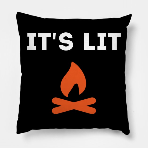 It's Lit Pillow by blastofftees