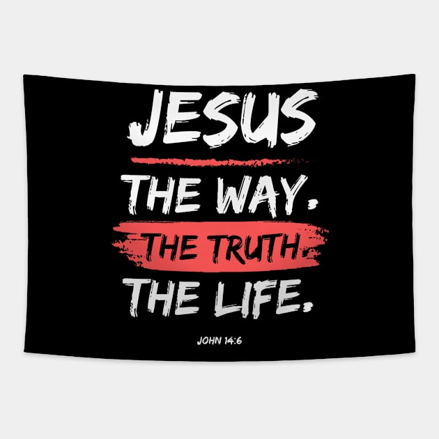 The Way. The Truth. The Life. Jesus Christ Bible Verse Tapestry by Willie Biz Merch