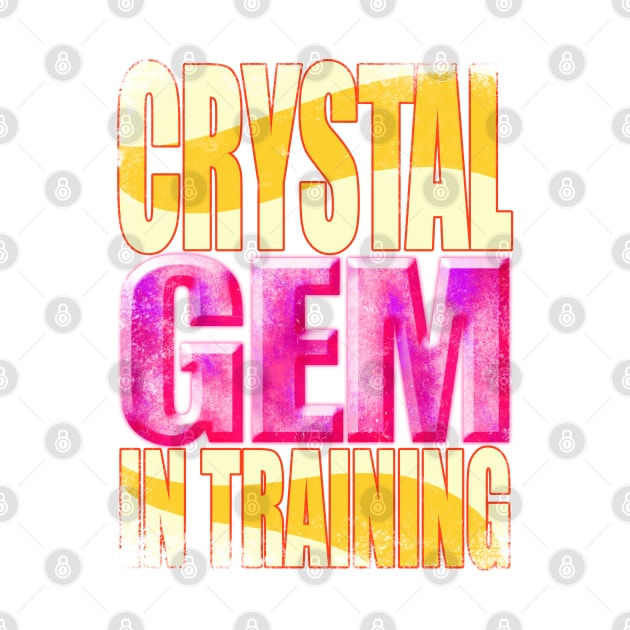 Crystal Gem in Training by stateements