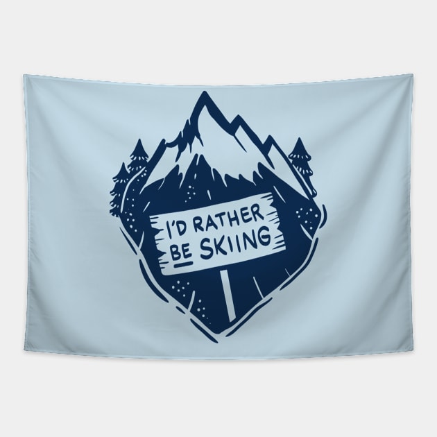 I´d rather be skiing - Funny Winter and Skiing Gifts Tapestry by Shirtbubble