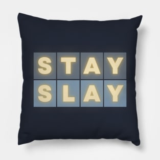 Stay Slay Pillow