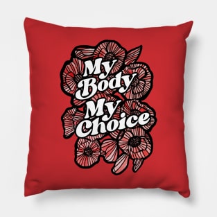 My Body My Choice Pillow