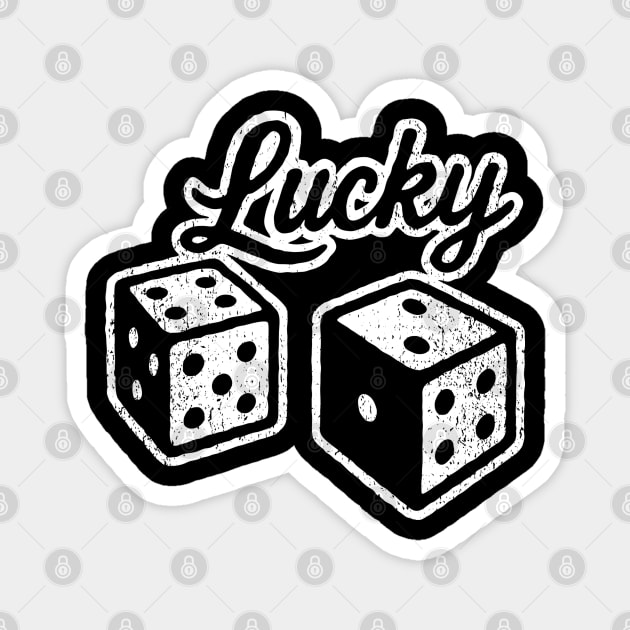 Lucky Casino Dices Gambler Vibes Magnet by Anticorporati
