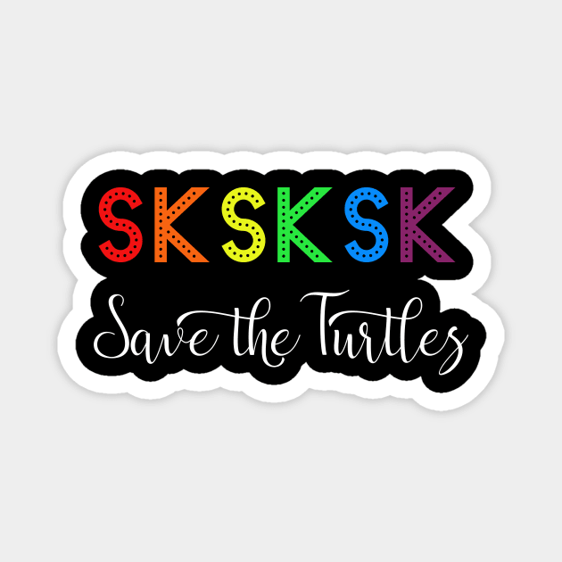 SkSkSk Save the Turtles Magnet by LucyMacDesigns