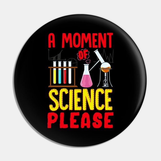 Funny A Moment Of Science Please Chemistry Pun Pin by theperfectpresents