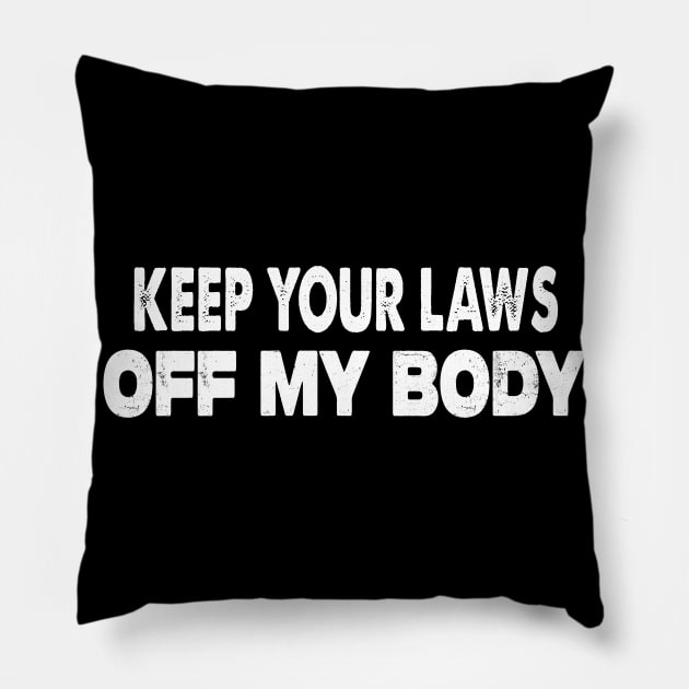 Keep Your Laws Off My Body Pillow by raeex