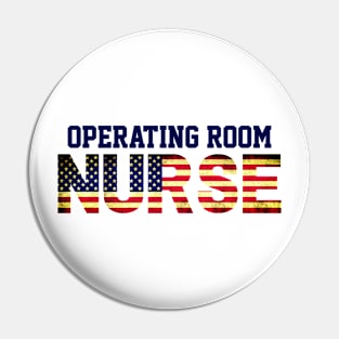 American Operating Room Nurse USA Flag, Nursing Department, OR Student Nurse gift Pin