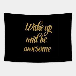 Wake up and be awesome Tapestry