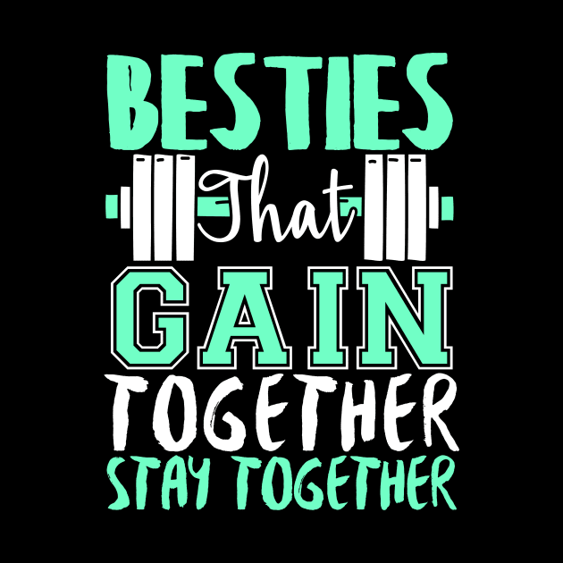 Besties That Gain Together Stay Together Gym Fitness Workout by fromherotozero