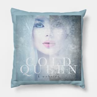 Cold Queen by K Webster Pillow