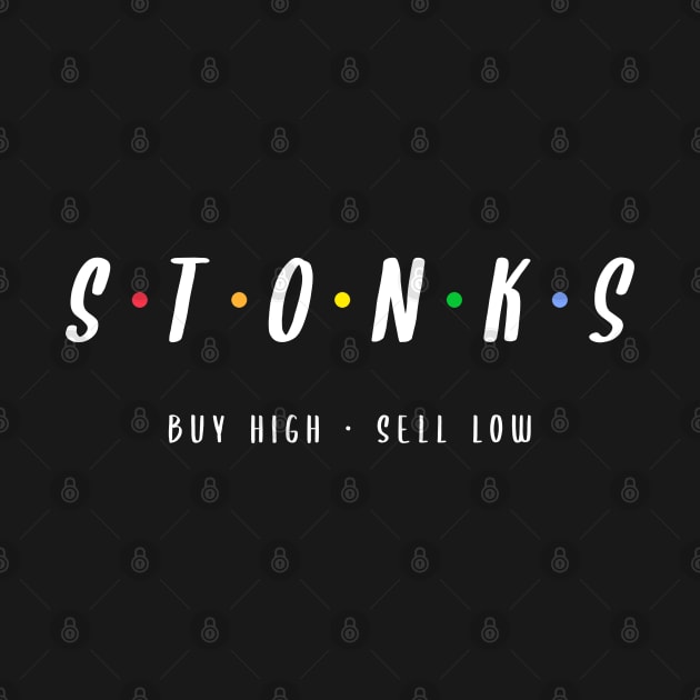 Stonks Buy High Sell Low by Bunchatees