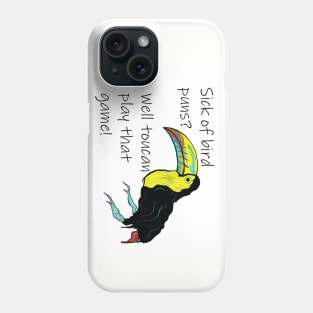 Toucan play that game! Phone Case