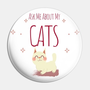 Ask Me About My Cats Light Pin