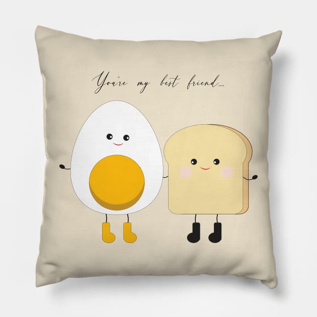 You are my best friend Pillow by edbellweis