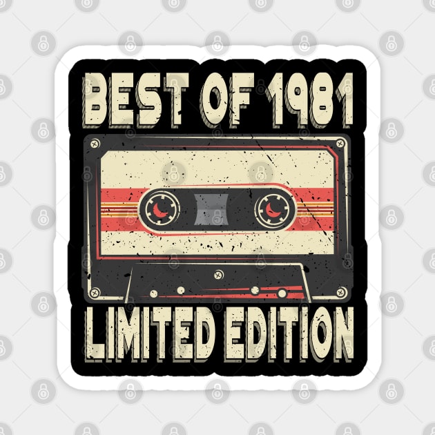 Best of 1981 40 years old 40th Birthday Gift Magnet by aneisha