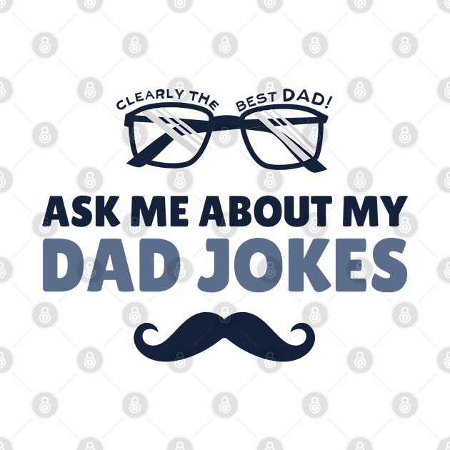 Ask Me about My Dad Jokes Funny Father's Day by PARABDI