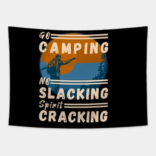 Go Camping, No Slacking, Spirit Cracking Tapestry