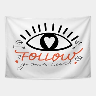 Eyes in love with heart and lettering. Valentine's day. Typography slogan design "Follow your heart" sign. Tapestry